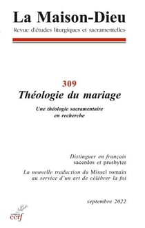 La Maison-Dieu - N° 309 Théologie du mariage