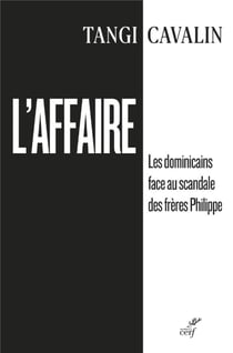 L'affaire : les dominicains face au scandale des frères Philippe