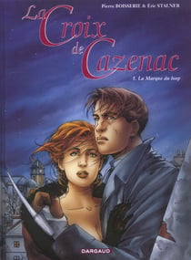 La croix de Cazenac Tome 5 : la marque du loup