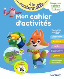 À la maternelle : Moyenne section : Mon cahier d'activités