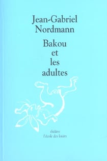 Bakou et les adultes