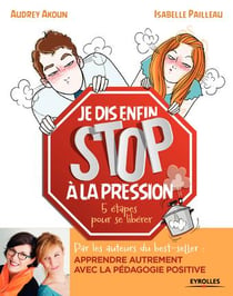 Je dis enfin stop à la pression - 5 étapes pour se libérer