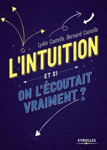 L'intuition - et si on l'écoutait vraiment