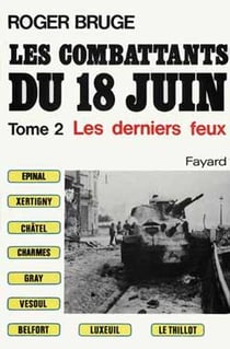 Les combattants du 18 juin Tome 2 - les derniers feux
