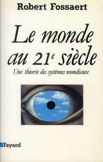 Le monde au 21e siècle - une théorie des systèmes mondiaux