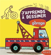 J'apprends à dessiner t.55 - le garage