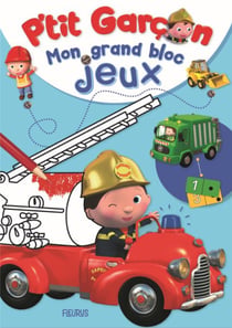 Mon grand bloc de coloriages et jeux P'tit garçon