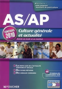 As/ap - culture générale et actualité - concours et examens (édition 2010)