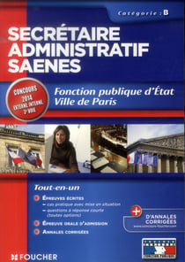 Secrétaire administratif saenes - catégorie b - fonction publique d'etat, ville de paris (édition 2014)