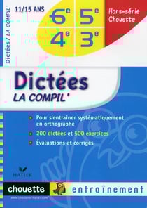 Chouette entraînement - dictées - 6ème/5ème/4ème/3ème - la compil'