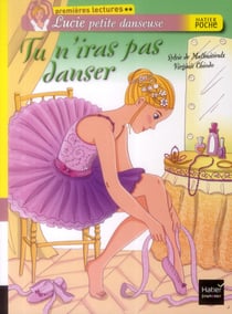 Lucie petite danseuse t.2 - tu n'iras pas danser