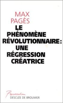 Le phénomène révolutionnaire - régression créative