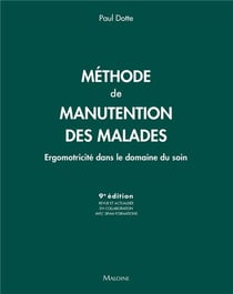Méthode de manutention des malades : ergomotricité dans le domaine du soin (9e édition)