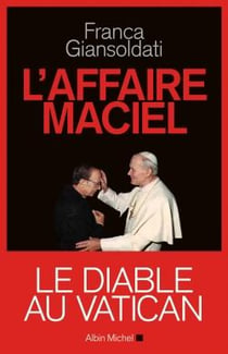L'affaire Maciel - le diable au Vatican