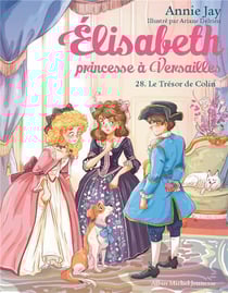 Elisabeth, princesse à Versailles Tome 28 : Le trésor de Colin
