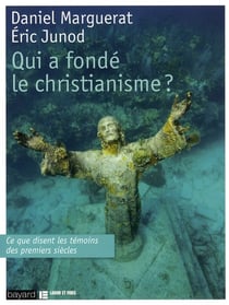Qui a fondé le christianisme ?