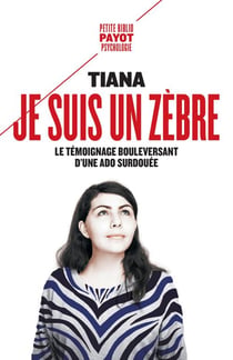 Je suis un zèbre - le témoignage bouleversant d'une adolescente surdouée