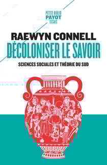 Décoloniser le savoir : Sciences sociales et théorie du sud