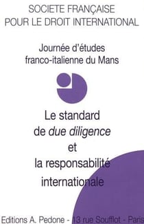 Le standard de due diligence et la responsabilité internationale