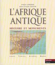 L afrique antique histoire et monuments lybie tunisie algerie maroc
