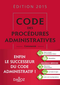 CODE DES PROCEDURES ADMINISTRATIVES 2015