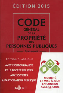 CODE GENERAL DE LA PROPRIETE DES PERSONNES PUBLIQUES 2015 COMMENTE