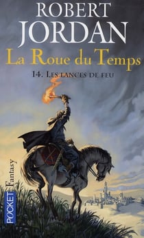La roue du temps Tome 14 : les lances de feu