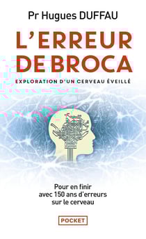 L'erreur de Broca - exploration d'un cerveau éveillé