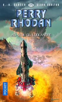 Perry Rhodan - cycle 16 - l'armada infinie Tome 22 : au seuil du Loolandre