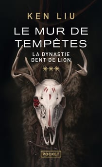 La dynastie dent de lion Tome 3 : le mur de tempêtes