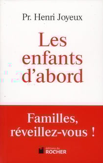 Les enfants d'abord - familles, réveillez-vous !