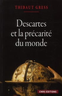 Descartes et la précarité du monde