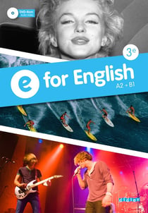 E for english : anglais - 3ème - A2 -> B1 - livre de l'élève