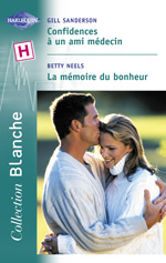 Confidences à un ami medecin - la memoire du bonheur