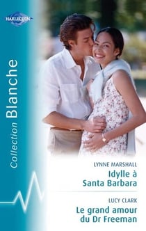 Idylle à Santa Barbara - le grand amour du Dr Freeman