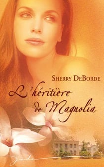 L'héritière de magnolia