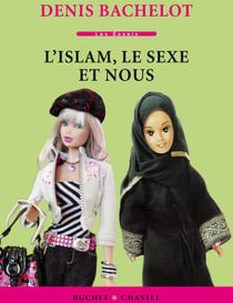 L'Islam, le sexe et nous