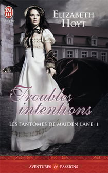 Les fantômes de Maiden Lane Tome 1 : troubles intentions