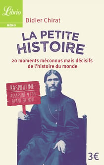 La petite histoire... du monde - 20 moments méconus mais décisifs de l'histoire du monde
