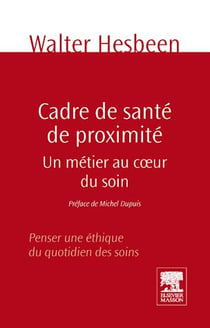 Cadre de santé de proximité - un métier au coeur du soin