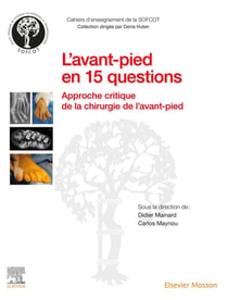 L'avant-pied en 15 questions : approche critique de la chirurgie de l'avant-pied