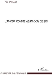 L'amour comme aban-don de soi