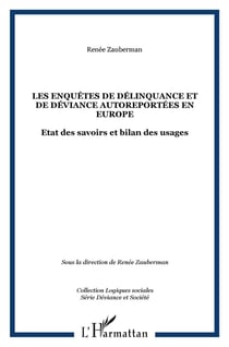 Les enquêtes de délinquance et de déviance autoreportées en Europe - état des savoirs et bilan des usages