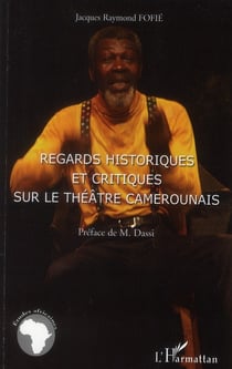 Regards historiques et critiques sur le théâtre camerounais