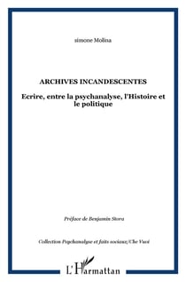 Revue che vuoi : archives incandescentes - écrire entre la psychanalyse, l'histoire et le politique