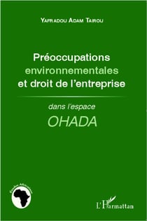 Préoccupations environnementales et droit de l'entreprise dans l'espace OHADA