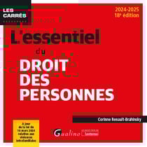 L'essentiel du droit des personnes : À jour de la loi du 18 mars 2024 relative aux violences intrafamiliales (édition 2024/2025)