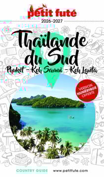 Country guide : Thaïlande du sud : Phuket, Koh Samui, Koh Lanta