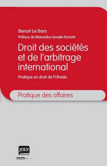 Droit des sociétés et de l'arbitrage international - pratique en droit de l'ohada