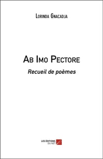 Ab imo pectore - recueil de poèmes